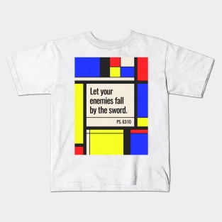 Let your enemies fall by the sword (Ps. 63:10). Kids T-Shirt